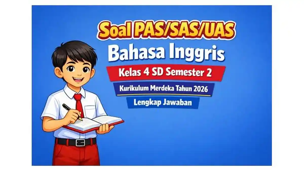 20 Soal Bahasa Inggris Kelas 4 Semester 1 Kurikulum Merdeka Kunci 20 Soal Bahasa Inggris Kelas 4 Semester 1 Kurikulum Merdeka Kunci