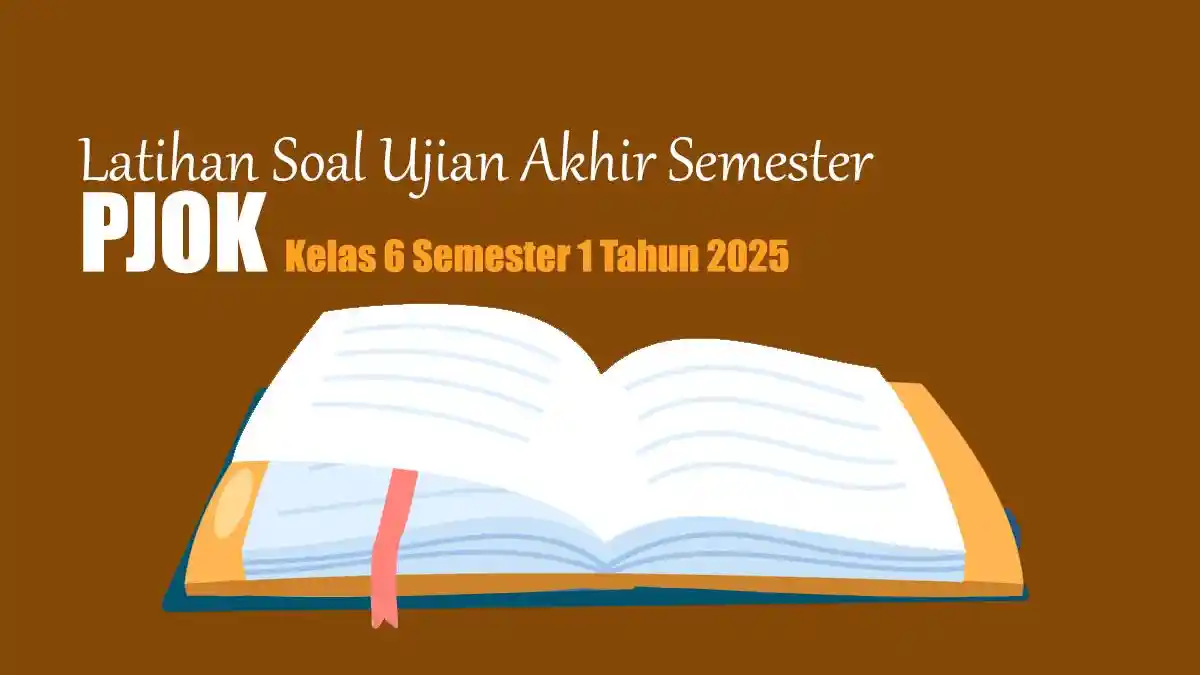 5 Soal PTS PJOK Kelas 6 Semester 1 Siap Cetak, Wajib Dicoba Sebelum Ujian