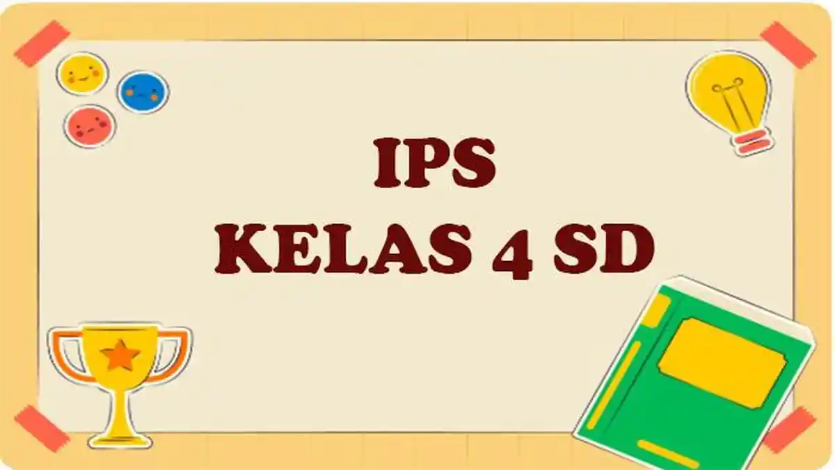 50 Soal Essay IPS Kelas 4 SD Ulangan Ujian Semester 2 Apa yang 50 Soal Essay IPS Kelas 4 SD Ulangan Ujian Semester 2 Apa yang